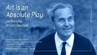 #GrowOurHumanity /Art is an Absolute Play: Jan Patočka on Art and Literature