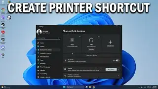 How To Create a Printer Shortcut in Windows 11 & 10 Computer - Easy Fix