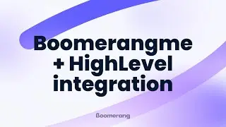 🪃 Boomerangme + ⬆️ HighLevel integration tutorial