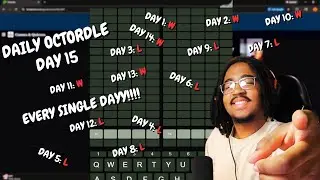 DOING THE UNTHINKABLE ONCE AGAIN (OCTORDLE EVERYSINGLE DAY DAY 15)