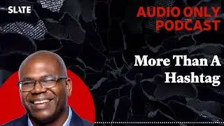 More Than A Hashtag | A Word &hellip; with Jason Johnson