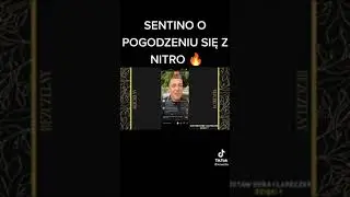 SENTINO O POGODZENIU SIĘ Z NITRO