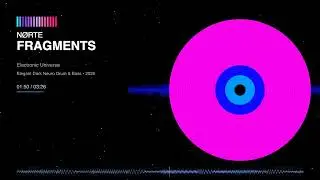 N&Oslash;RTE &mdash; Fragments | Drum & Bass / Deep DnB / Minimal Electronic