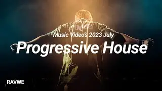 Progressive House Drops🌿 - Music Video’s || July 2023 Top30 [New Releases]