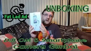 Fat Lad Ad to Fit Lad Ad, Unboxing | DJI OM 5 Smartphone Camera Gimbal