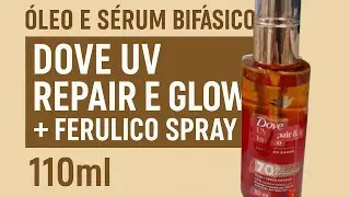 &Oacute;leo e S&eacute;rum Bif&aacute;sico Dove UV Repair e Glow + Fer&uacute;lico Spray - fpc 70 110ml