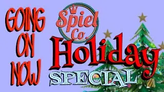 Spiel Co.'s Holiday Special Livestream Event (what a name!)