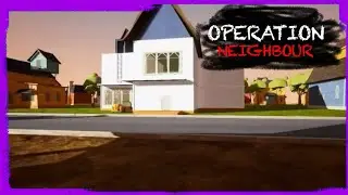 HELLO NEIGHBOR MOD KIT: OPERATION SNEIGHBOR