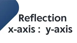 Reflection 10th ICSE,  x-axis, y-axis, # origin reflection # introduction with examples