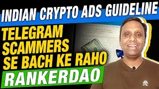 Indian Crypto ads Guideline | RankerDAO Listing | Telegram Scammers se Bach Ke Raho