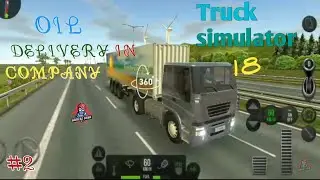 Oil delivery in company/#2. Truck simulator.(Gameplay by.Gamerz bash)