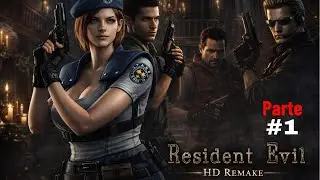 Resident Evil HD (4K PS5) Long Play en Espa&ntilde;ol &ndash; Parte 1 | El Regreso al Horror