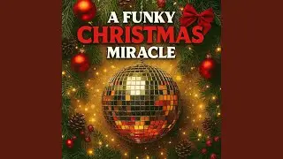 My Funky Christmas Miracle