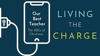 Our Best Teacher: The ABCs of Christmas | Rev. Rebecca Chancellor Sicks