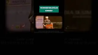 Vehhabi/Selefiler Kimdir? &Uuml;stad Said Fude