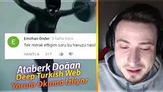 Ataberk Doğan - Deep Turkish Web Yorum Okuma İzliyor