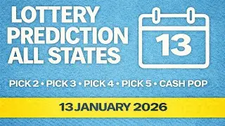 Lottery Predictions ALL STATES | Pick 2 &bull; Pick 3 &bull; Pick 4 &bull; Pick 5 &bull; Cash Pop | 13th January 2026