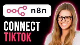How To Connect Tiktok To N8n (Quick And Easy)