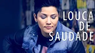 Nise Palhares - Louca de Saudade (Jorge e Mateus)