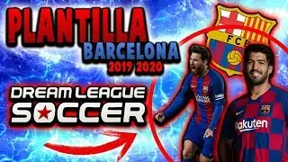 PLANTILLA DEL BARCELONA 2019-2020 PARA DREAM LEAGUE SOCCER!!!!!!!!!!!!!