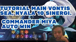 GINI CARA MAIN VONTIS SEA YANG BENAR | META MAGIC CHESS