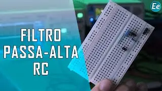 Aprenda a projetar um filtro Passa-Alta RC! | Eletrônica