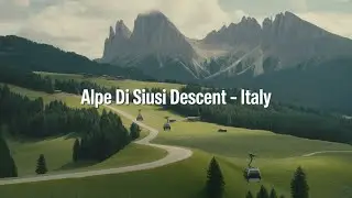 Alpe di Siusi to St. Michael | Scenic Alpine Descent in South Tyrol, Italy (4K Drive)