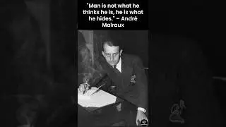 The Truth Behind What We Hide &ndash; Andr&eacute; Malraux&rsquo;s Deepest Insight #deep #quotes
