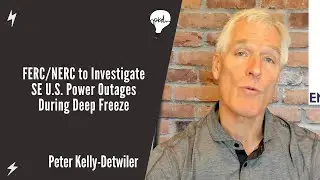 FERC/NERC to Investigate SE U.S. Power Outages During Deep Freeze