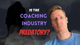 Is the Coaching Industry Predatory?