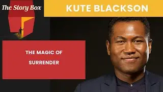 The Magic of Surrender | Kute Blackson