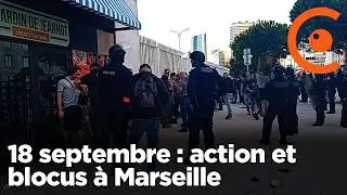 Marseille : CMA CGM, Joliette, lycée Thiers, actions des manifestants grévistes ce 18 septembre