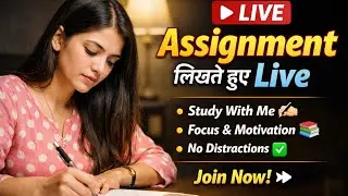 Live Study With Me ✍️ | Assignment Writing Live | Focus & Motivation 📚