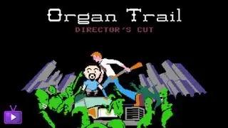 Organ Trail- Indie Zombie Themed Oregon Trail Remake- Linux,Mac,Windows,android,ios