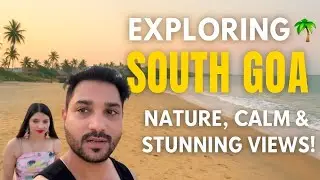 Exploring South Goa 🌴 | Nature, Calm & Stunning Views | RupaRoshanVibes