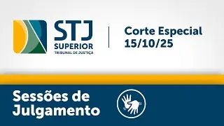 Corte Especial STJ -  15/10/2025