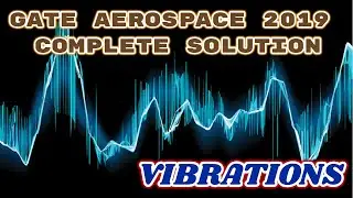 GATE AEROSPACE 2019 Mechanical Vibration Paper Analysis: Answer Key & Question Paper
