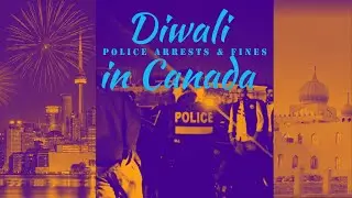 Diwali in Canada | Police Arrests & Fines for FIREWORKS | Fireworks seized #Diwali #Canada #Montreal