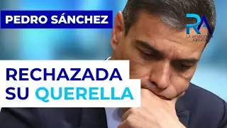 El TSJ de Madrid contradice a S&aacute;nchez y rechaza su querella contra el juez Peinado
