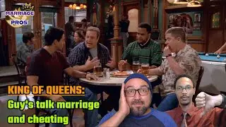 King of Queens: Guy's talk marriage and cheating I Reaction and Commentary
