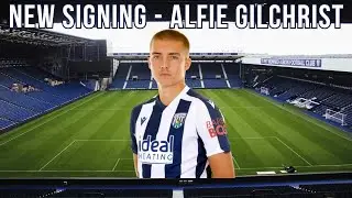 WBA Sign Alfie Gilchrist! &pound;1.2m Transfer Explained | Why Ryan Mason Wanted Him