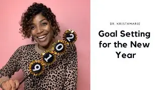 Goal Setting Tips  | Dr. Kristamarie