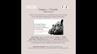 Future of Foods - Animal Leather Without the Animal - Vitro Labs Inc