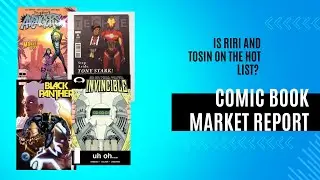 Top 9 Comic Book Market Report - Invincible White Hot - Tosin the un-hot -   Variants - Grails