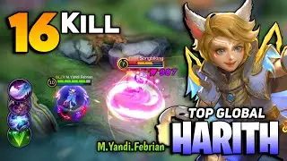 16 KILL! Hyper Harith Unlimited Dash [ Top Global Harith Best Build 2021 ] By M.Yandi.Febrian - MLBB