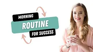 HOW TO CREATE THE PERFECT MORNING ROUTINE FOR SUCCESS | CREATE YOUR OWN MORNING RITUAL FOR SUCCESS