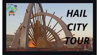 Hail City tour |saudi arabia|👍