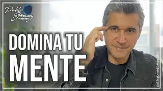 C&oacute;mo controlar tu  MENTE/ Pablo G&oacute;mez Psiquiatra #mente #motivacion #creenciaspoderosas