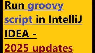 How to run groovy script in Intellij
