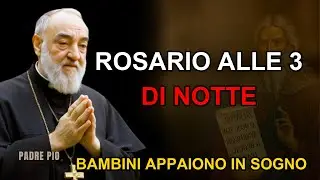 SANTI INNOCENTI Recita Questo ROSARIO alle 3 Le ANIME dei BAMBINI Appariranno in Sogno | Padre Pio